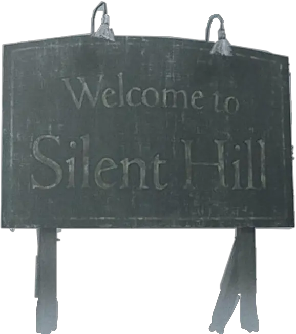 welcometo silenthill freetoedit Sign